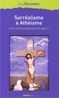 Surr&eacute;alisme et ath&eacute;isme